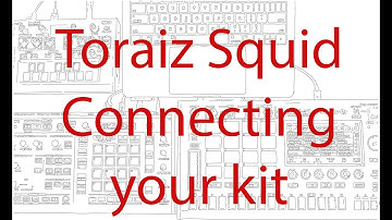 Toraiz Squid - Connecting your kit