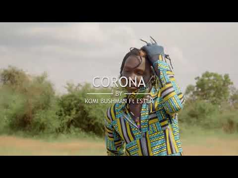 CORONA BY KOMI BUSHMAN OFFICIAL VIDEO 2020