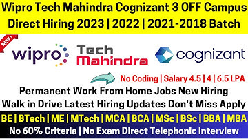 Wipro Tech Mahindra Cognizant 3 OFF Campus Direct Walk in Drive Hiring 2023 | 2022 | 2021-2018 Batch
