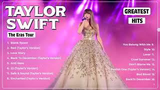 Taylor Swift THE ERAS TOUR 2024 - Best Songs Collection 2023 - Greatest Hits Songs Of All Time