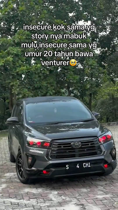 Jangan Insecure ya Sayang #innova #story #storywa #disel #venturer #katakatabijak
