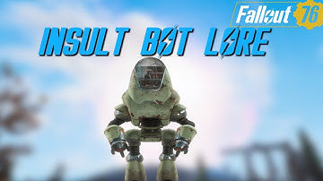 Fallout 76 Lore - INSULT BOT