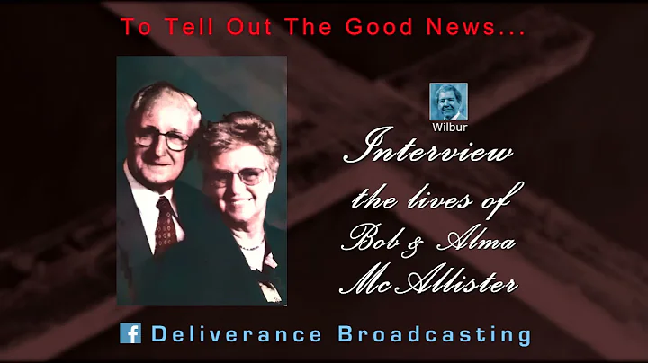 The Story of Bob & Alma McAllister  -  Long-time s...