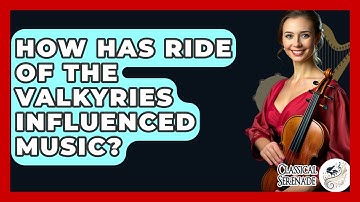 How Has Ride Of The Valkyries Influenced Music? - Classical Serenade