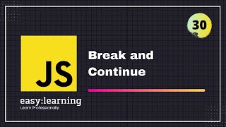JavaScript for Beginners A -Z #30 | Break and continue  - JavaScript Loops
