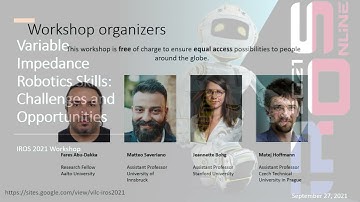 IROS 2021 Workshop on Variable Impedance Robotics Skills: Challenges and Opportunities
