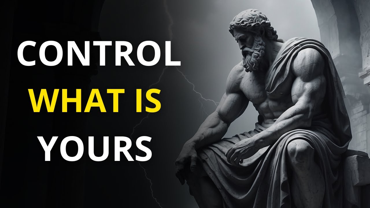 CONTROL What IS Yours, Release What IS Not | Stoicism