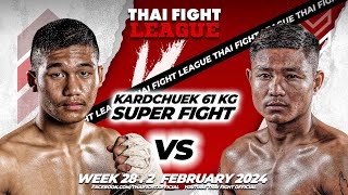 Petch-Siam Sitphuyaijuk VS Ye Yint Nung | SUPER FIGHT KARD CHUEK | THAI FIGHT LEAGUE #28