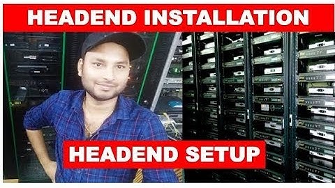 New headend setup tour by information collection