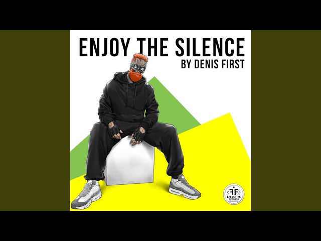 DENIS FIRST - Enjoy The Silence