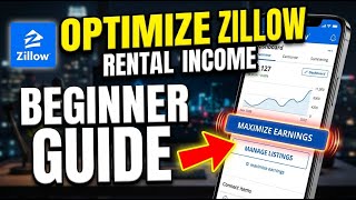 How to Optimize Your Rental Income with Zillow - Beginner Guide