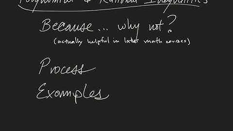 Polynomial and Rational Inequalities - See Description for Breakdown of Video