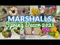 MARSHALLS SPRING HOME DECOR AND FURNITURE SHOP WITH ME 2023