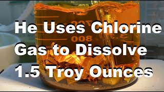 Dissolve Gold With Chlorine Gas