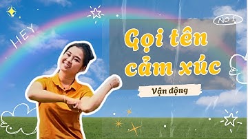 Vận động bài hát gọi tên cảm xúc