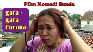 Film Pendek Sunda , Gara Gara Corona ,|| Komedi Sunda || Kocak ,Lucu ,