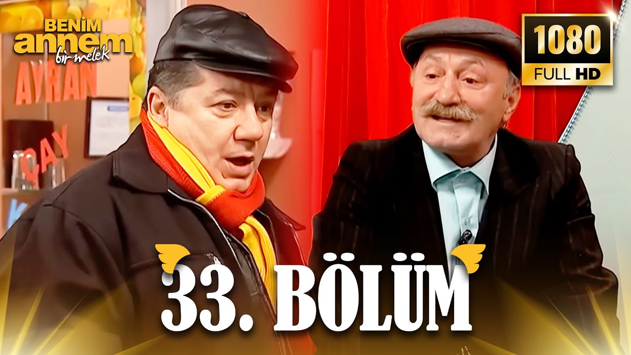 Benim Annem Bir Melek | 33. Bölüm (Full HD)