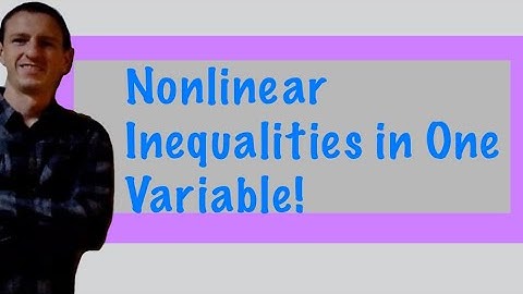 Nonlinear Inequalities in One Variable! (Full Lesson)