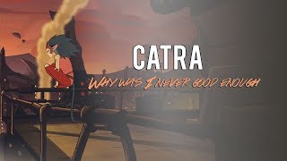 Catra || Why was I never good enough?