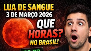 Blood Moon March 3, 2026: How and What Time to See the Eclipse in Brazil