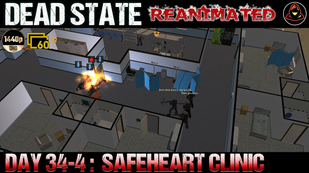 Dead State: Reanimated - Day 34.4 - Safeheart Clinic