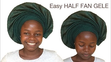 How to: Half Fan Gele | Gele Styles | Gele Tutorial.