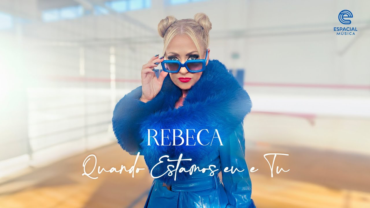 Rebeca - Quando estamos eu e tu (Official video)