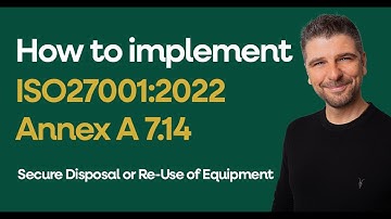 ISO 27001:2022 Annex A 7.14 - Secure Disposal Or Re-Use Of Equipment Explained