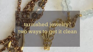 Tarnished jewelry? Two ways to get it clean.