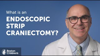 What is an endoscopic strip craniectomy? | Boston Children's Hospital