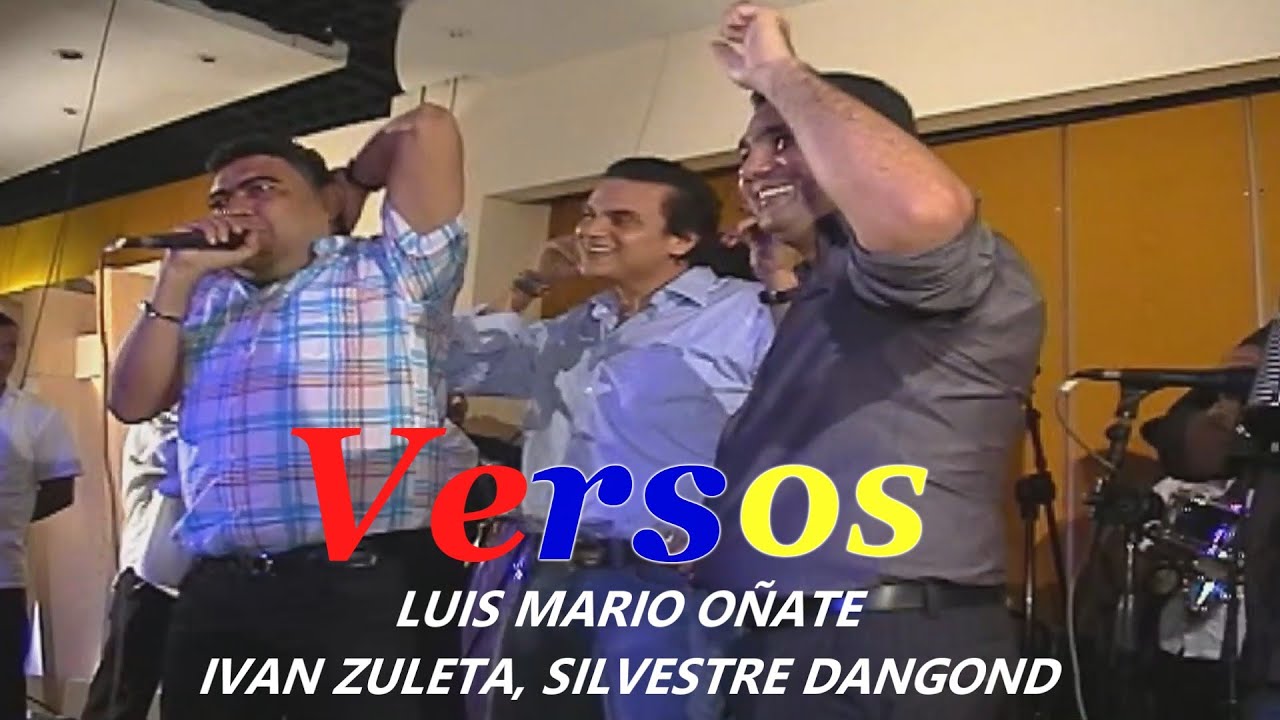Versos, Iván Zuleta _Luis Mario Oñate, Silvestre Dongónd, Álvaro López _ Juancho De La Espriella