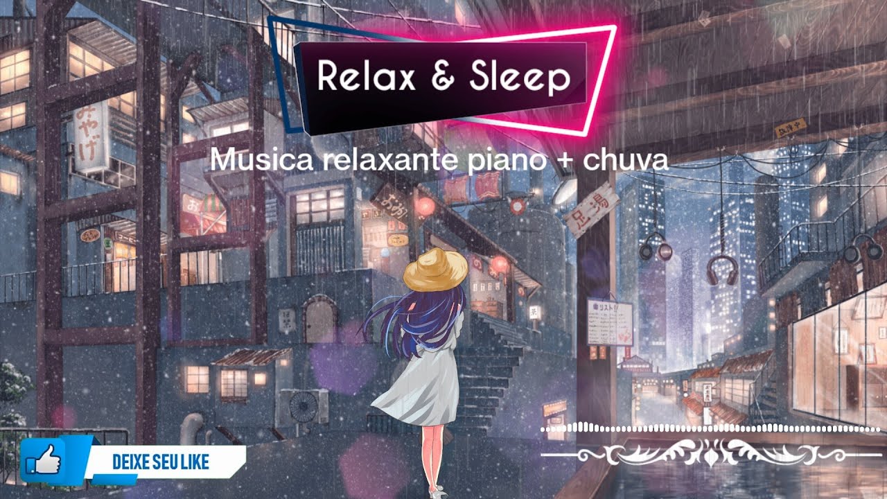 Musica Relaxante Piano Chuva Relax Sleep Youtube