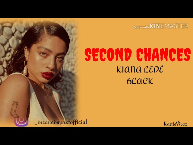 Kiana Ledé - Second Chances. (feat. 6lack) [Lyrics] class=