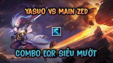 LMHT Tốc Chiến: YASUO TỐC HÀNH ĐỐI ĐẦU BEST ZED THỂ HIỆN COMBO EQR SIÊU MƯỢT