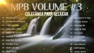 Thumbnail: ✨COLETÂNEA MPB✨ | ✨Volume #3✨ |  Coleção Para Acalmar a Alma e O Coração 🎶✨
