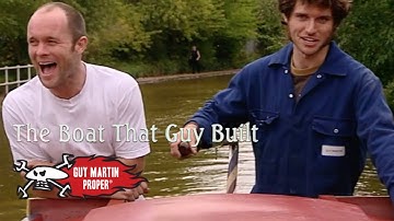The Boat That Guy Built - The COMPLETE series | Guy Martin Proper