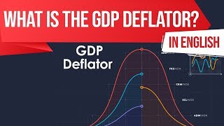 What is GDP deflator? Is it more comprehensive compared to WPI and CPI? Current Affairs 2018