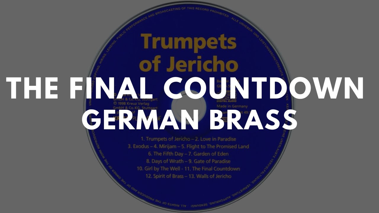 THE FINAL COUNTDOWN GERMAN BRASS Álbum Trumpets of Jericho YouTube
