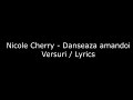 Nicole Cherry - Dansează amândoi versuri / Lyrics