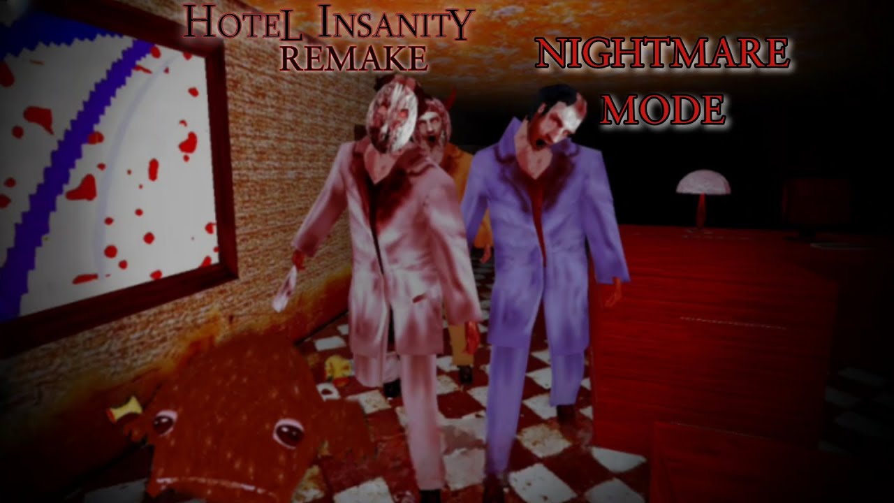 Hotel Insanity Remake In Nightmare Mode Full Gameplay