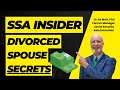 Former ssa insider secrets to getting divorced spouse benefits bonus secrets socialsecurity