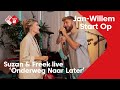 Suzan & Freek - Onderweg Naar Later | Live in Jan-Willem Start Op