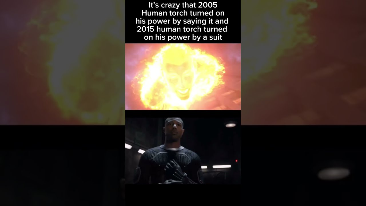 It S A Crazy Difference Between 2005 And 2015 Human Torch Flame On Comparison