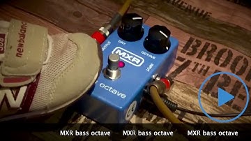 MXR bass octave