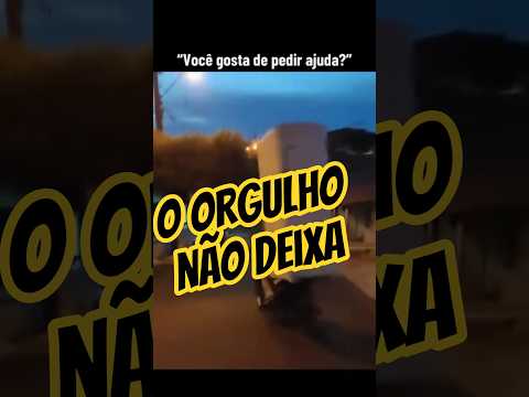 o orgulho não deixa #moto #automobile #shortsvideo #shortsfeed #humor #memes #shorts #viral