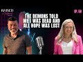 Demons Sent Me Into Derealization... But There I Met God | Raised &amp; Redeemed Podcast Ep. 58