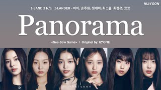 [LYRICS/가사] I-LAND2 N/a I-LANDER - Panorama (Original by: IZ*ONE) • huiyoon