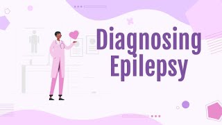 Diagnosing Epilepsy
