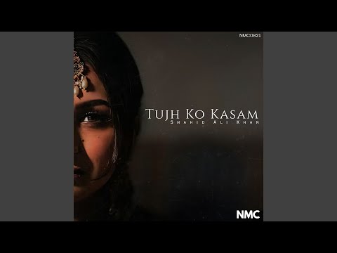 Tujh Ko Kasam