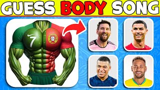 Guess Body, Numer, Club and SONG 💪🏋️‍♂️ Guess Football Player by Song: CR7 Song, Messi Song, Neymar